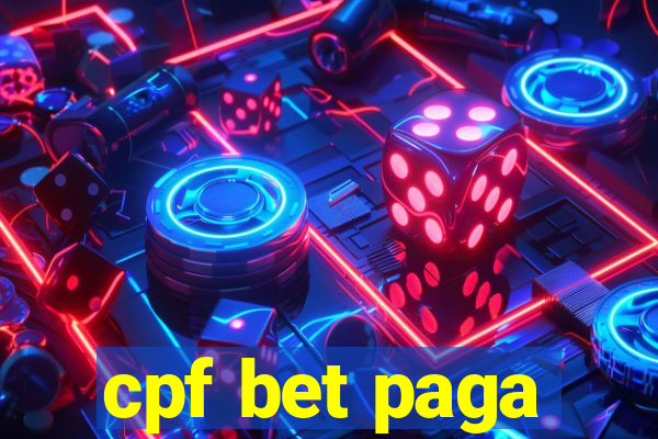 cpf bet paga