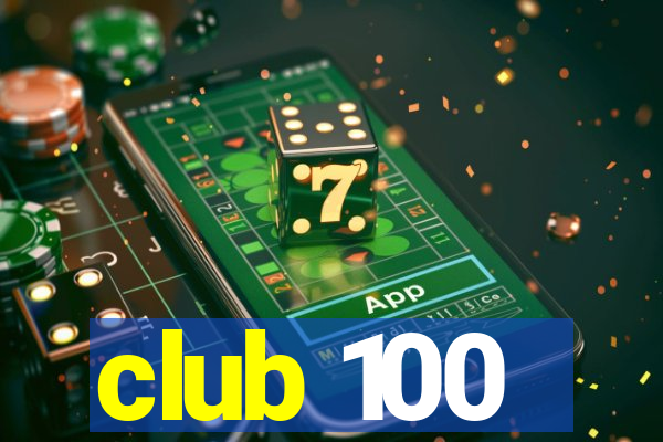 club 100