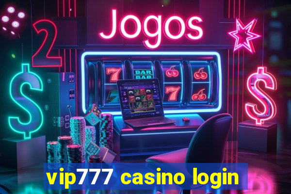 vip777 casino login