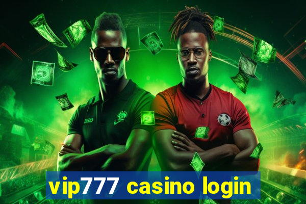 vip777 casino login