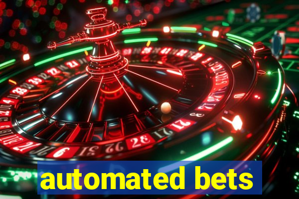 automated bets