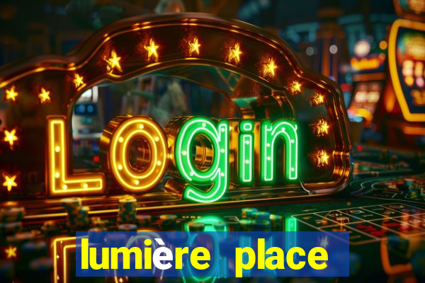 lumière place casino and hotels