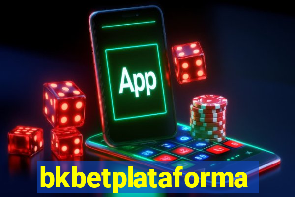 bkbetplataforma