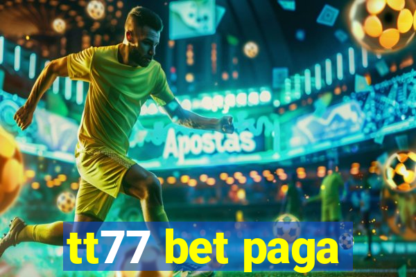 tt77 bet paga