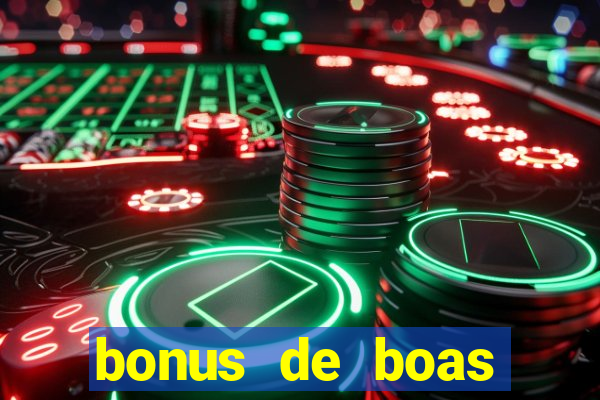 bonus de boas vindas casino