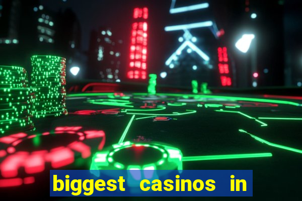 biggest casinos in the us