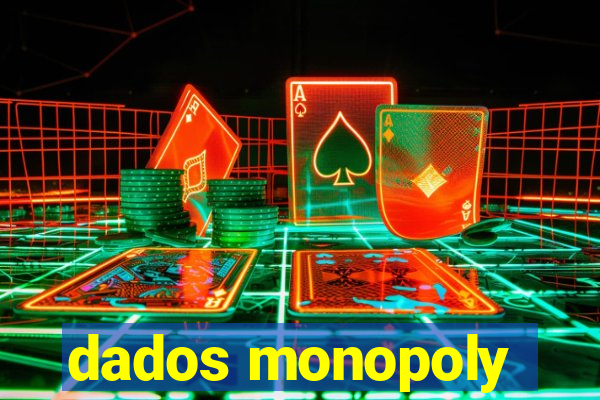 dados monopoly