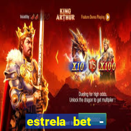 estrela bet - apostas online