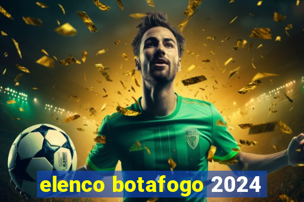 elenco botafogo 2024