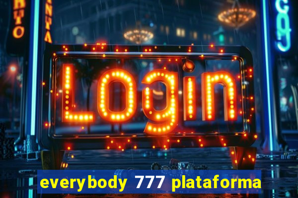 everybody 777 plataforma