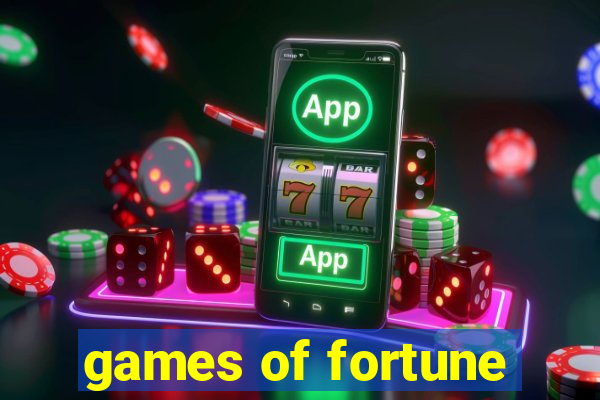 games of fortune