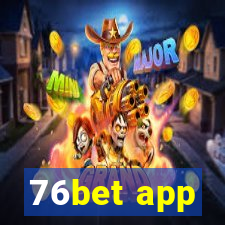 76bet app