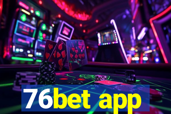 76bet app