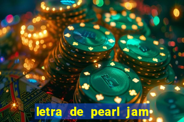 letra de pearl jam yellow ledbetter