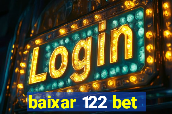 baixar 122 bet