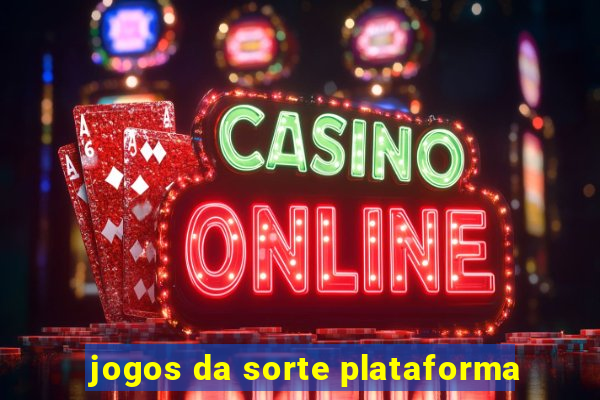 jogos da sorte plataforma