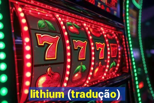 lithium (tradução)