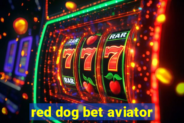 red dog bet aviator