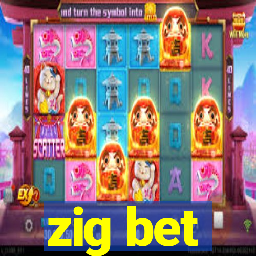 zig bet