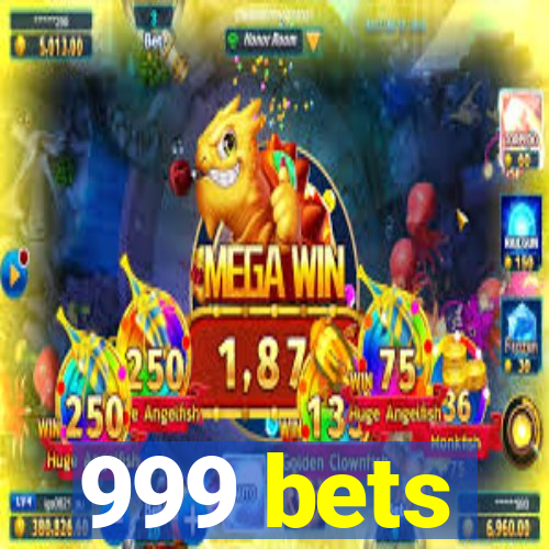 999 bets