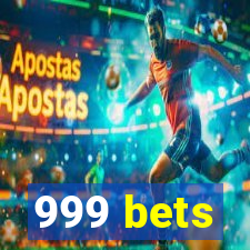 999 bets