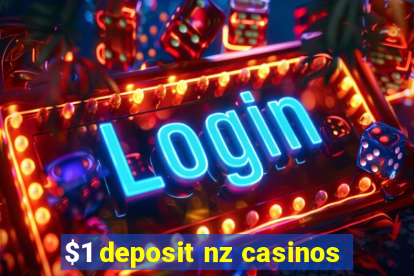 $1 deposit nz casinos