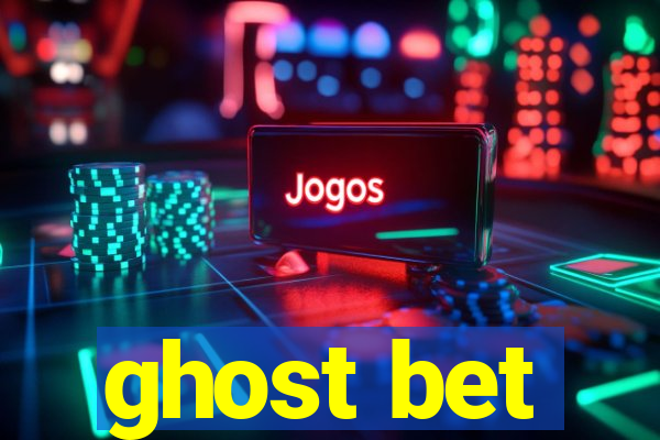 ghost bet