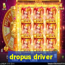 dropus driver