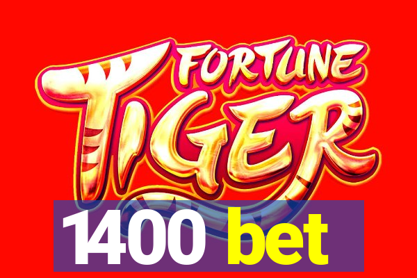 1400 bet