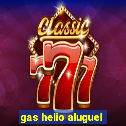 gas helio aluguel