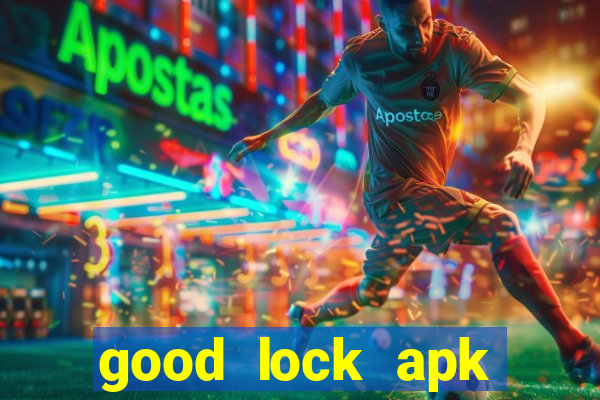 good lock apk android 13