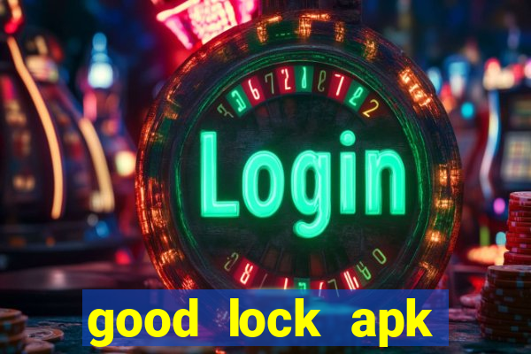 good lock apk android 13