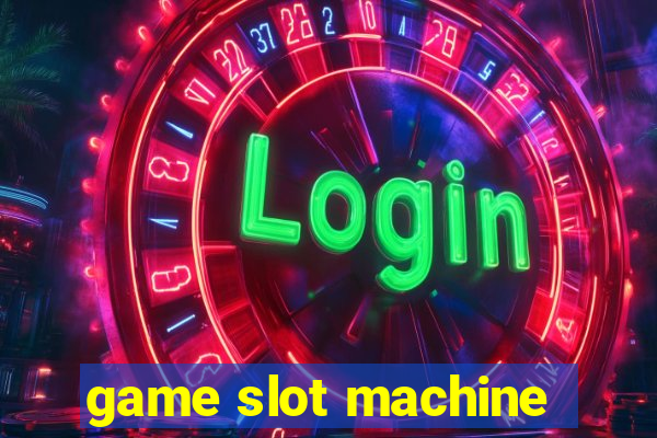 game slot machine