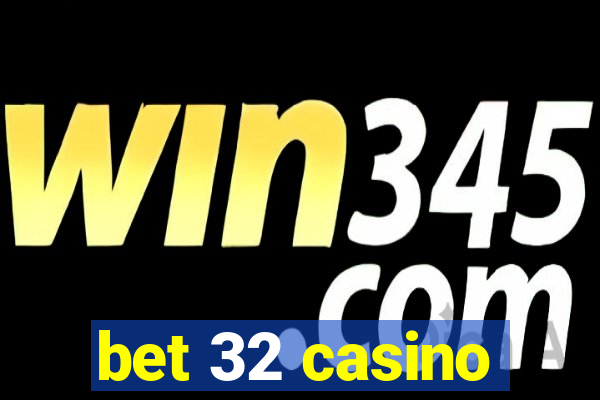 bet 32 casino