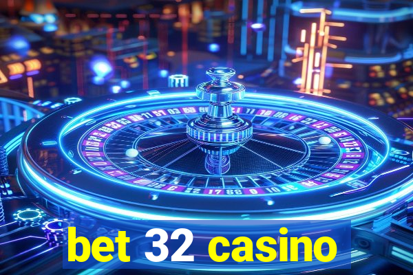 bet 32 casino