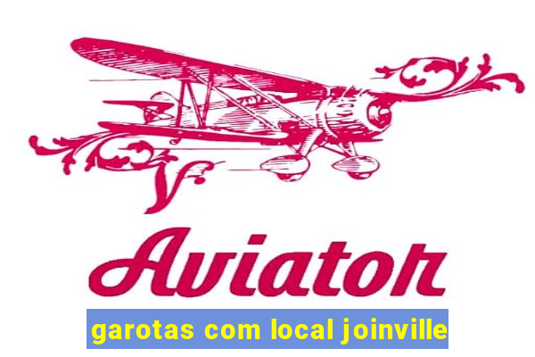 garotas com local joinville