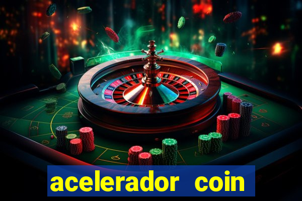 acelerador coin master 2024