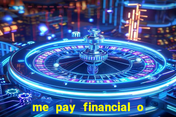 me pay financial o que 茅