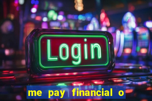 me pay financial o que 茅