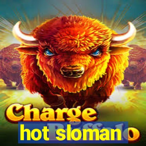 hot sloman