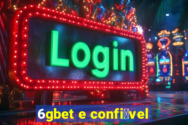 6gbet e confi谩vel