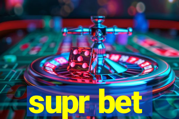 supr bet