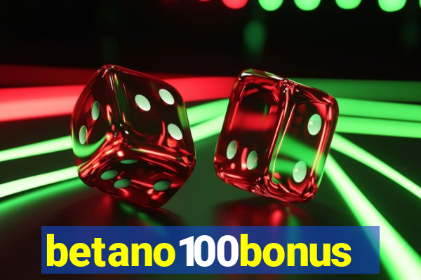 betano100bonus