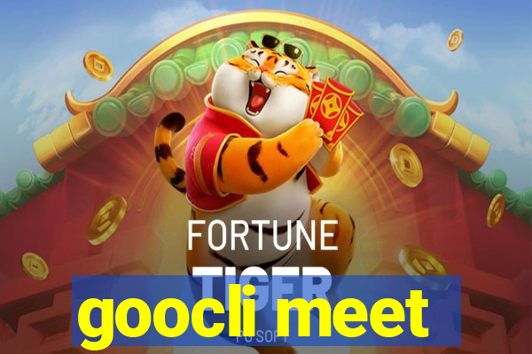 goocli meet