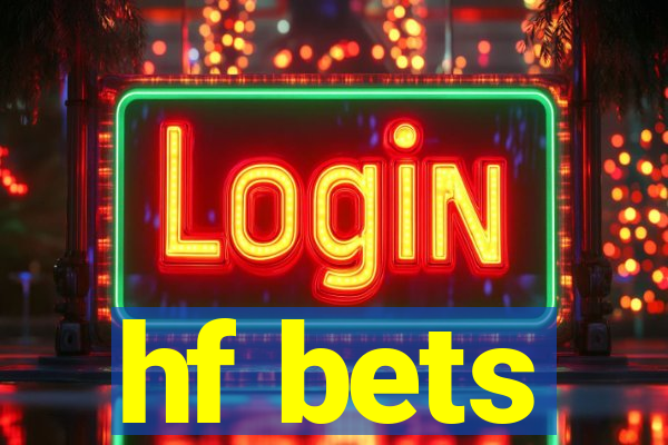 hf bets