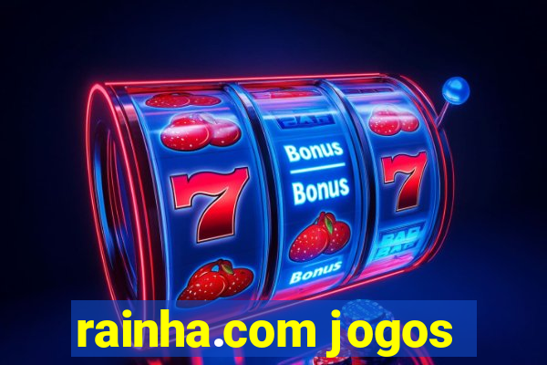 rainha.com jogos