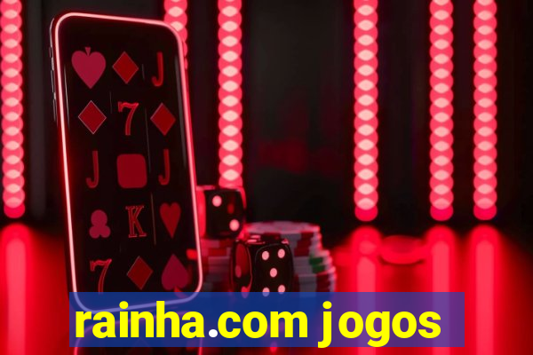 rainha.com jogos