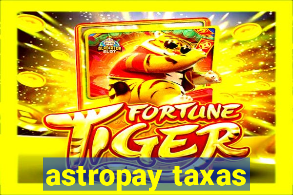 astropay taxas