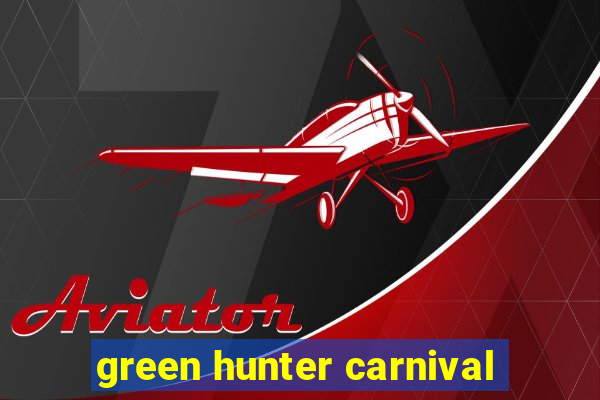 green hunter carnival