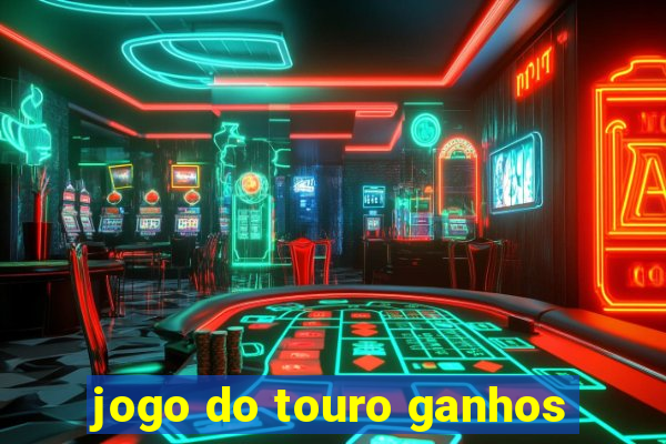 jogo do touro ganhos